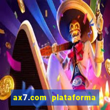 ax7.com plataforma de jogos